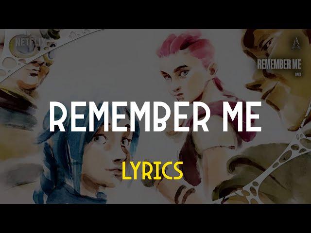 d4vd - Remember Me Lyrics (Arcane Season 2 Soundtrack)