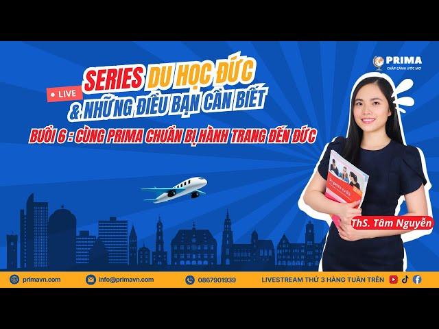 CHỦ ĐỀ 6 : CÙNG PRIMA CHUẨN BỊ HÀNH TRANG ĐẾN NƯỚC ĐỨC
