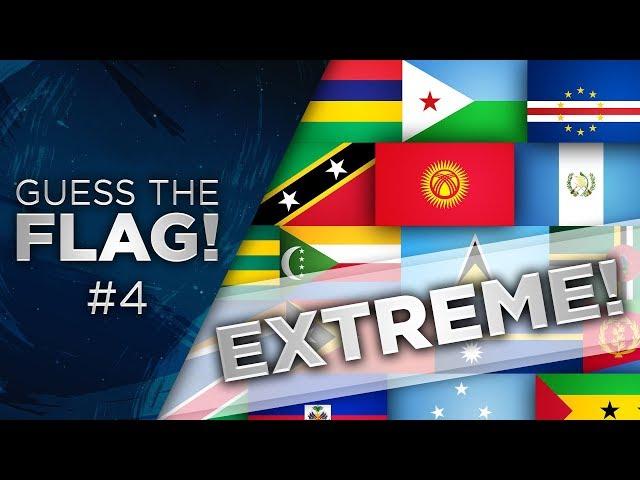 Guess the Flag #4 - Extreme!
