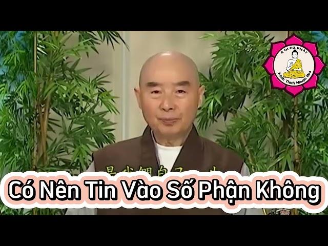 Có Nên Tin Vào Số Phận Không_ Hòa Thượng Tịnh Không Giảng| Kênh Thích Nhuận Hóa