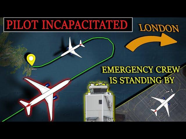 Pilot Incapacitated over the Atlantic | British B777 Divert to St. John's