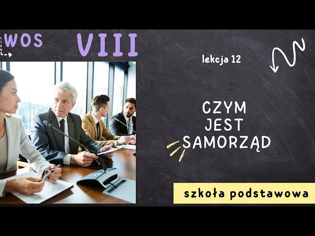 WOS 8 [Lekcja 12 - Czym jest samorząd]