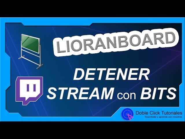  Cómo Detener Stream de Twitch con Bits | LioranBoard Stop Stream Eespañol