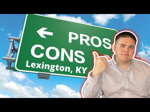 Pros and Cons of Living in Lexington, Kentucky