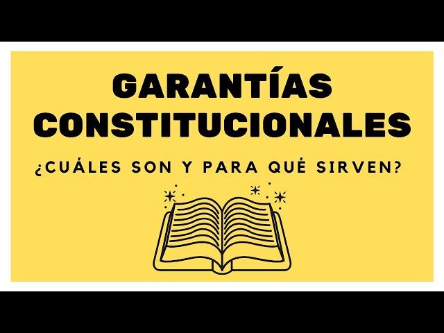 Garantías Constitucionales: ¿Qué son y para qué sirven? (PERÚ)