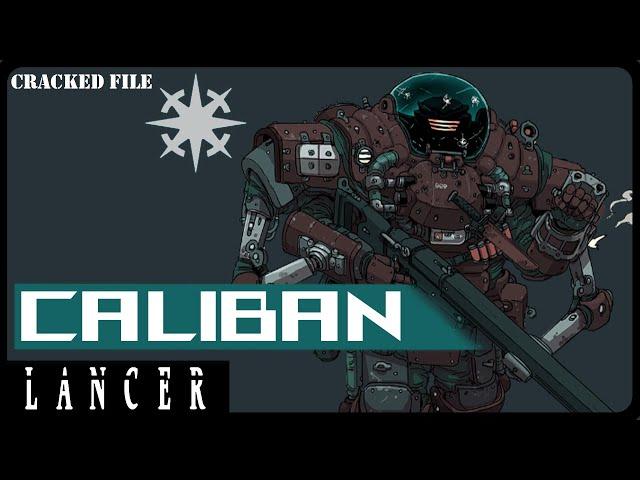 Why the Caliban is Awesome in Lancer Rpg