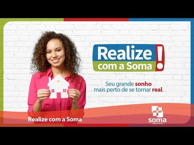 Realize com a Soma - Saiba como financiar a sua casa!