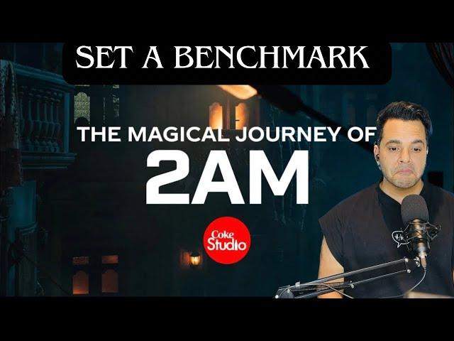 MAGICAL JOURNEY of 2AM Coke StudioPakistan Season 15 | REACTION