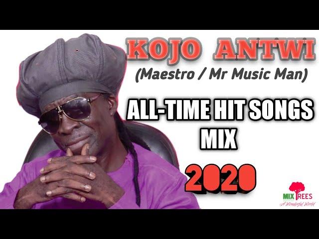 KOJO ANTWI (Maestro) Best All-Time Hit Songs Mix - MixTrees