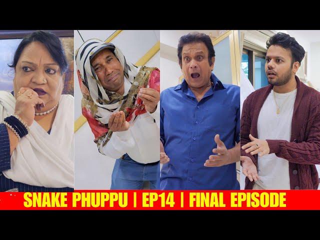 SNAKE PHUPPU | FINAL EPISODE | E14