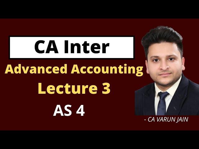 CA Inter | Advanced Accounting | Lecture 3 | AS 4