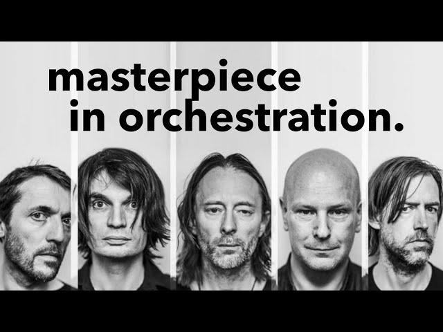 Radiohead's Masterpiece in Orchestration