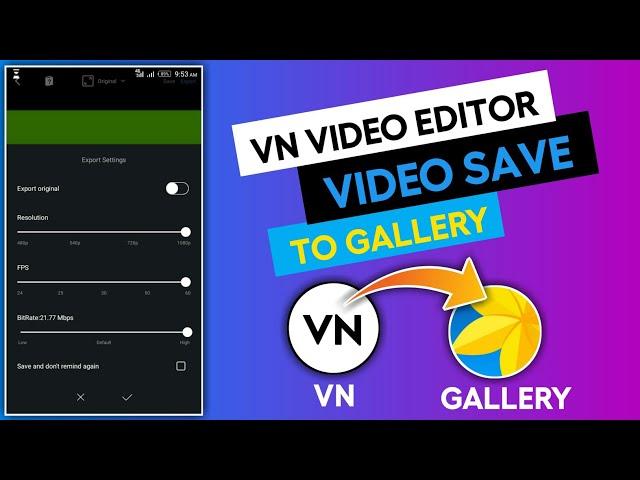 VN Video Save To Gallery | How To Save Video In Vn App To Gallery | Vn Video Save Kaise Kare |