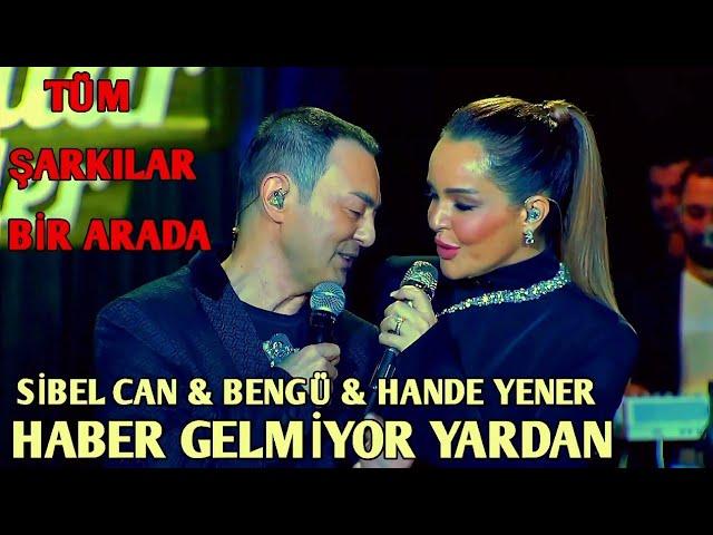 Serdar Ortaç - Haber Gelmiyor Yardan & Sibel Can & Bengü & Hande Yener - Tüm Şarkılar Bir Arada 2025