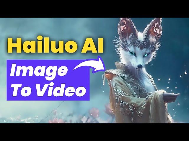 Minimax Hailuo AI Image to Video Full Tutorial - The Best AI Video Generator in 2024?