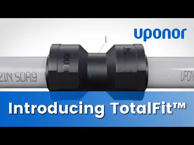 Introducing Uponor TotalFit™