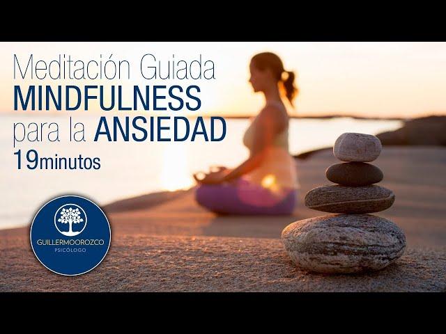 MEDITACIÓN Guiada ⭐‍ MINDFULNESS ‍⭐ para la ANSIEDAD (19 minutos)