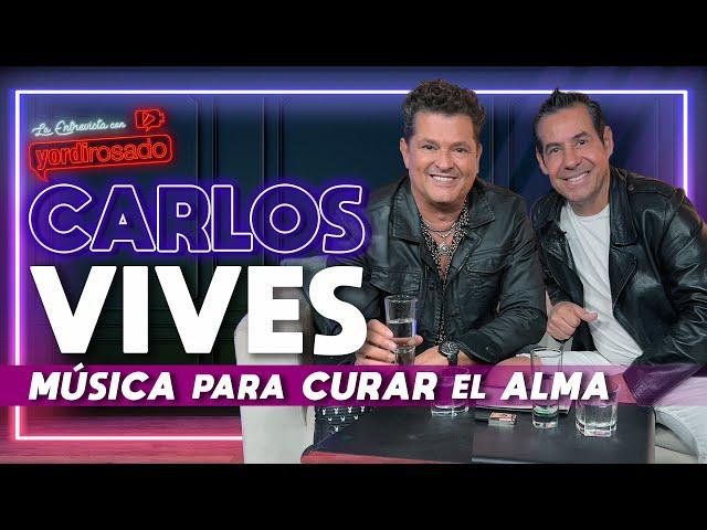 CARLOS VIVES, música para CURAR EL ALMA | La entrevista con Yordi Rosado