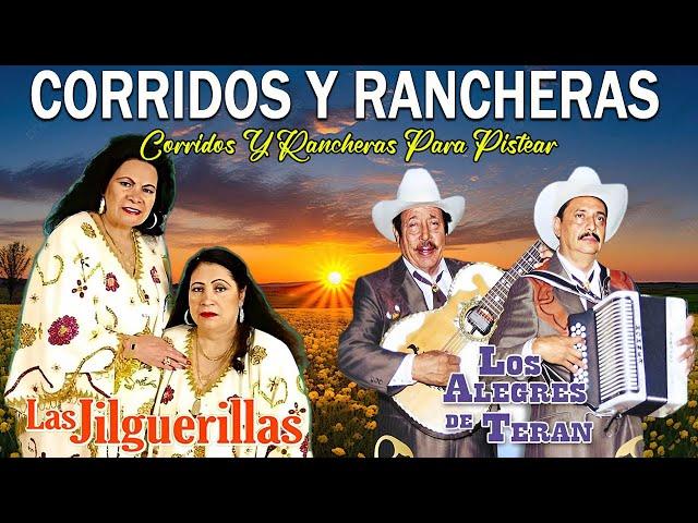 Las Jilguerillas y Los Alegres De Teran || 20 Exitos Inmortales ~ Corridos Rancheras y Norteñas 2024