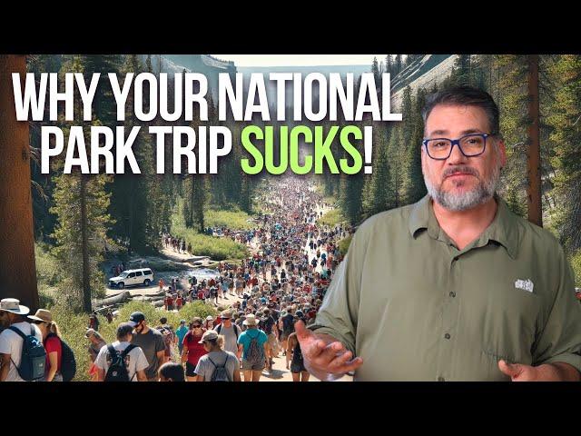 Why Your National Park Trip SUCKS! (And How To Fix It)