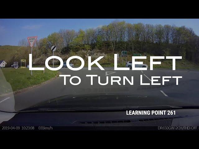 Learning Point 261 | Look Left to Turn Left