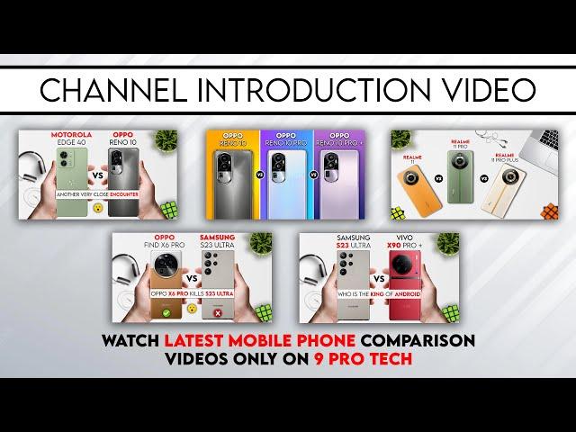 Channel Introduction Video | Subscribe Us For Latest Mobile Comparison Videos | @9protech