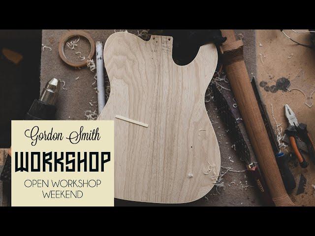 OPEN WORKSHOP WEEKEND | Gordon Smith Workshop