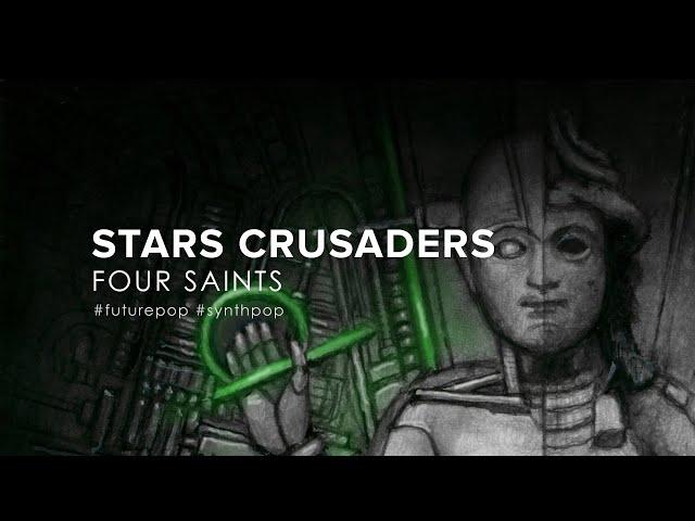 Stars Crusaders - Four Saints (2022) [Futurepop / Synthpop]