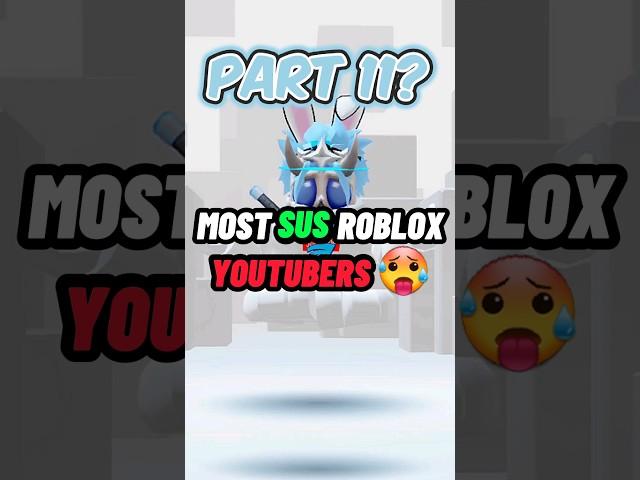 Most *SUS* Roblox Youtubers...  (Part 11)