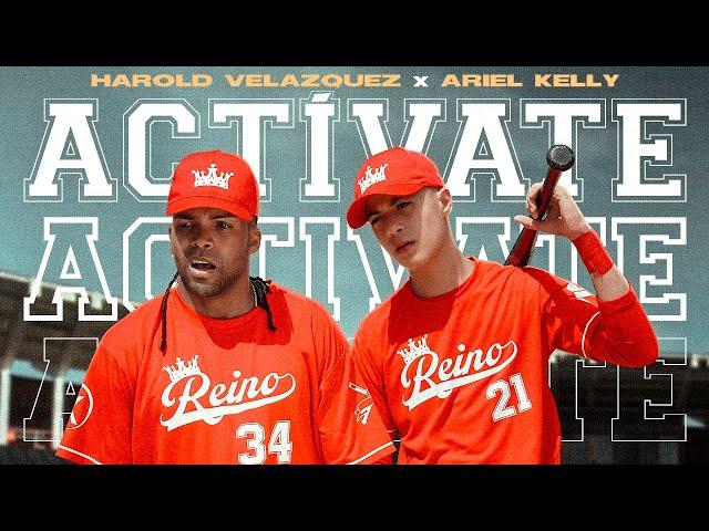 Harold Velazquez x Ariel Kelly - Actívate (Video Oficial)