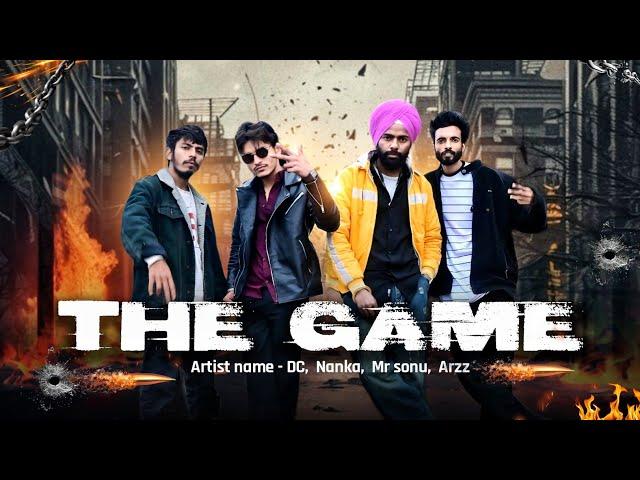 THE GAME (Official video)  Dc | Nanka | Mr sonu | Arzz | Shaani Roy| New haryanvi song 2025