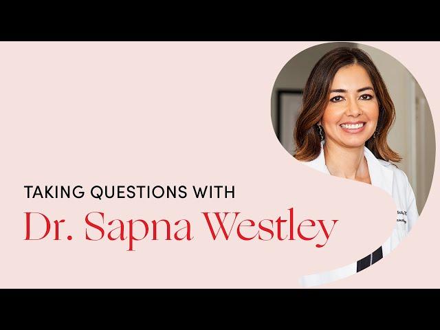 Board Certified Dermatologist Dr. Sapna Westley talks skin changes during menopause