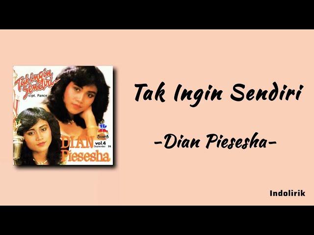 Dian Piesesha - Aku Masih Seperti Yang Dulu / Tak Ingin Sendiri - | Lirik Lagu