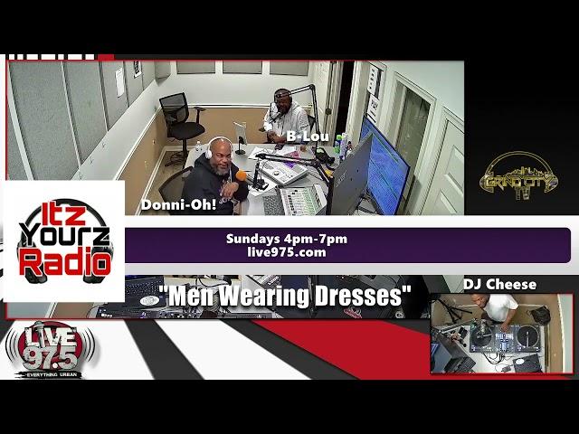 ItzYourzRadio | Men Wearing Dresses