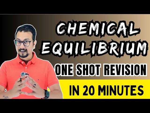 CHEMICAL EQUILIBRIUM ONE SHOT REVISION VIDEO BY SOURABH SINGHANIA | JEE MAIN 2023 | NEET 2023