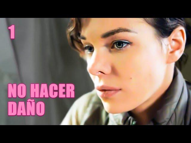 NO HACER DAÑO | Capítulo 1 | Drama - Series y novelas en Español