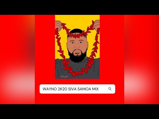 Wayno - 2K20 Siva Samoa Mix (Audio)