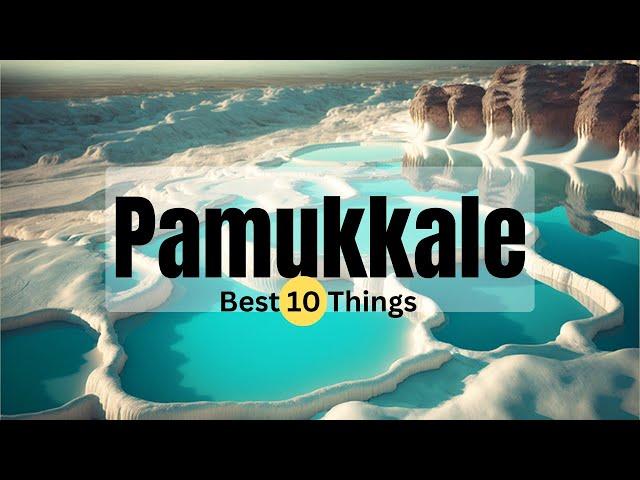 Pamukkale, Turkey (2023) | 10 Incredible things to do in Pamukkale, Turkey