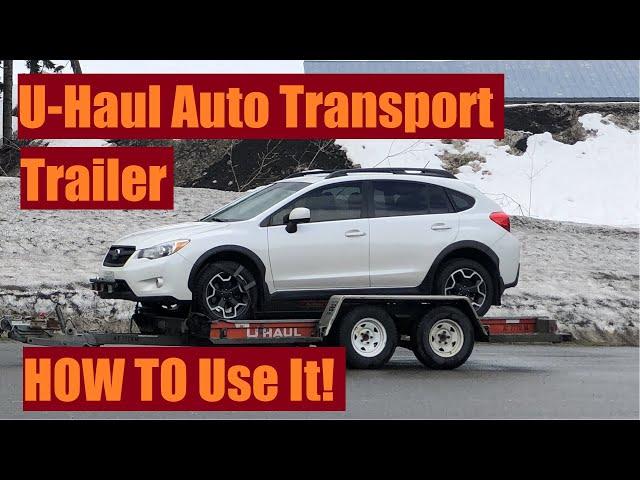 How to Load a U-Haul Auto Transport Trailer