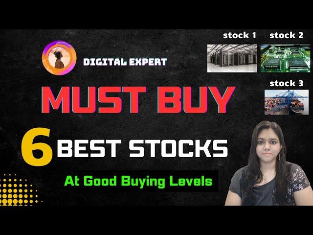 6 Must-Buy Stocks at Perfect Buying Levels –  Sector-Wise Picks | Digital Expert