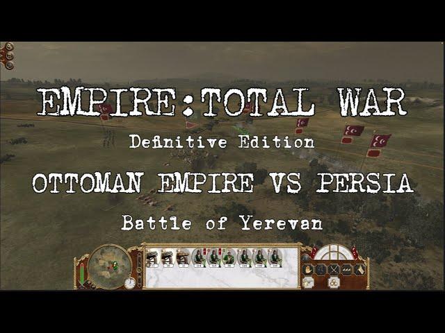 Empire : Total War Battle Video | Ottoman Empire VS Persia - Battle Of Yerevan #totalwarempire