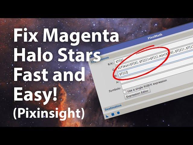 Fix magenta star halos fast in Pixinsight! ( Astrophotography )