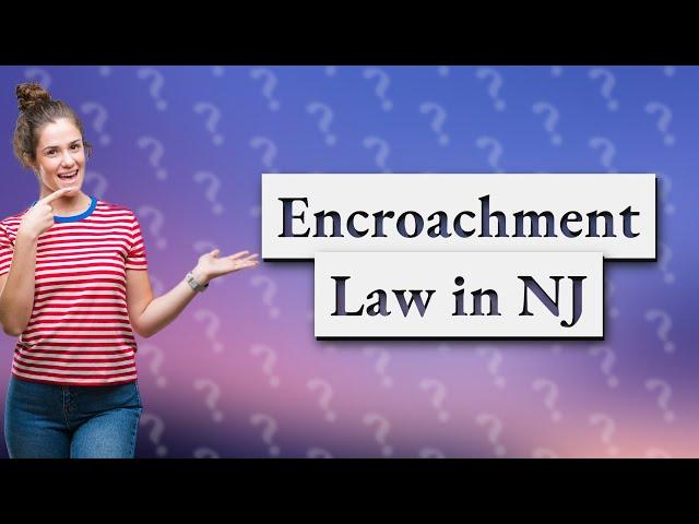 What is the encroachment law in New Jersey?