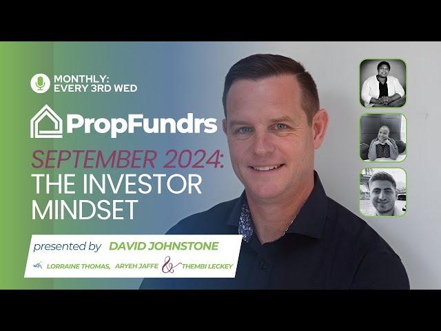 Overcoming the Fear of Investing: PropFundrs Community Webinar Highlights (Sept 2024)