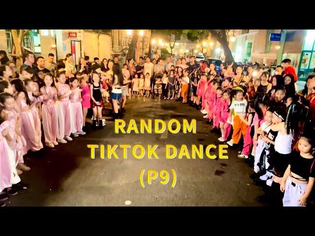 [PHỐ ĐI BỘ] Random Tiktok Dance 2024 (P9)