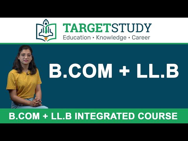 B.Com LLB Integrated Course Complete Information