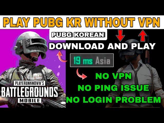 HOW TO DOWNLOAD PUBG KR VERSION AND PLAY WITHOUT VPN - FULL PROSESS STEP BY STEP