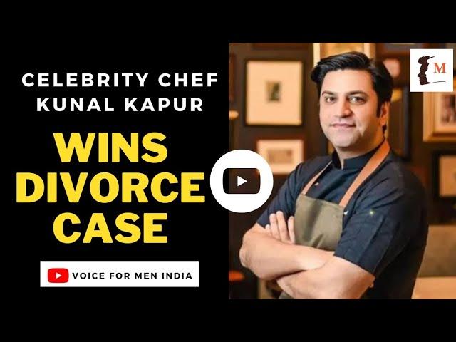 Chef Kunal Kapur Divorce | Delhi High Court Judgment | Cruelty By Wife Proven | Voice For Men India