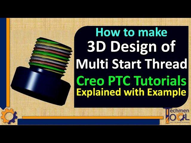 How to make 3D Design of Multi start thread? | Creo PTC Tutorials | CAD | for Beginners