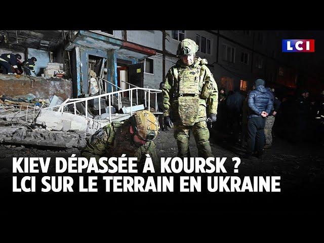 Kiev dépassée à Koursk ?｜LCI sur le terrain en Ukraine